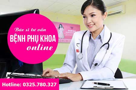 bác sĩ tư vấn phụ khoa online và qua điện thoại